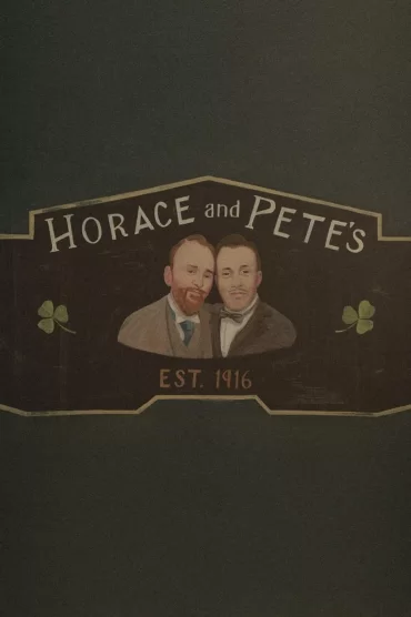 Horace and Pete